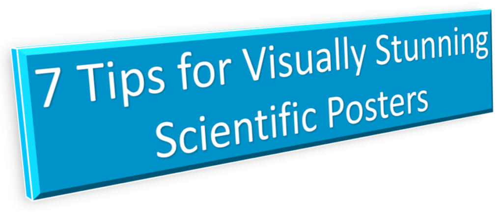 7 Tips for Visually Stunning Scientific Posters